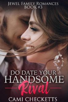 Do Date Your Handsome Rival (Jewel Family Romance Book 3)