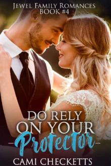 Do Rely on Your Protector (Jewel Family Romance Book 4)
