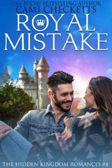 Royal Mistake (The Hidden Kingdom Romances Book 4)
