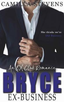 Bryce: Ex-Business: An Ex-Club Romance Bryce: Ex-Business: An Ex-Club Romance