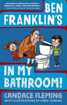 Ben Franklin's in My Bathroom! Ben Franklin's in My Bathroom!