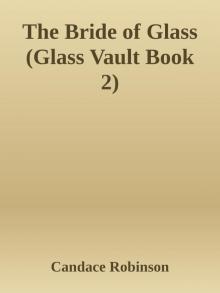 The Bride of Glass (Glass Vault Book 2) The Bride of Glass (Glass Vault Book 2)
