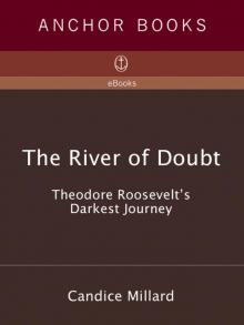 The River of Doubt: Theodore Roosevelt's Darkest Journey The River of Doubt: Theodore Roosevelt's Darkest Journey