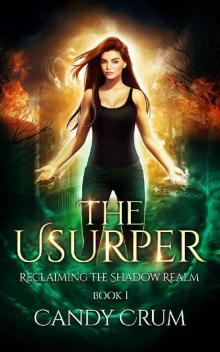The Usurper: A Shadow Realm Novel (Reclaiming the Shadow Realm Book 1)