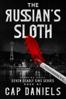 The Russian's Sloth: Avenging Angel - Seven Deadly Sins Book #5