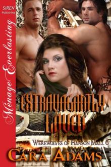 Extravagantly Loved [Werewolves of Hanson Mall 6] (Siren Publishing Ménage Everlasting)
