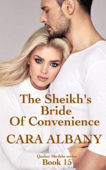 The Sheikh's Bride of Convenience (Qazhar Sheikhs series Book 15) The Sheikh's Bride of Convenience (Qazhar Sheikhs series Book 15)