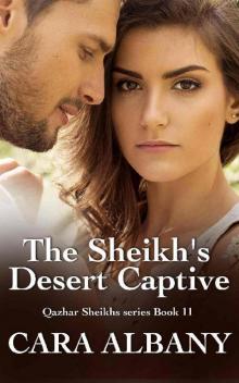 The Sheikh's Desert Captive (Qazhar Sheikhs series Book 11) The Sheikh's Desert Captive (Qazhar Sheikhs series Book 11)