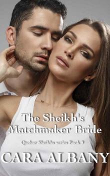 The Sheikh's Matchmaker Bride (Qazhar Sheikhs series Book 9) The Sheikh's Matchmaker Bride (Qazhar Sheikhs series Book 9)
