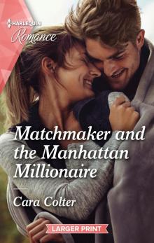 Matchmaker and the Manhattan Millionaire Matchmaker and the Manhattan Millionaire