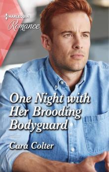 One Night with Her Brooding Bodyguard One Night with Her Brooding Bodyguard