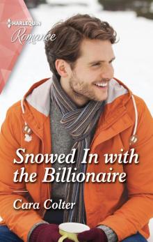 Snowed In with the Billionaire Snowed In with the Billionaire