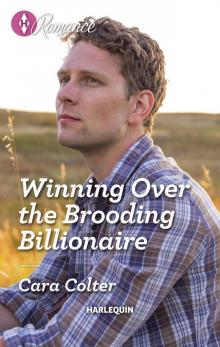 Winning Over the Brooding Billionaire Winning Over the Brooding Billionaire