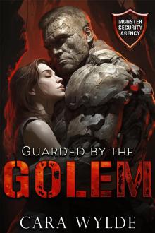 Guarded by the Golem Guarded by the Golem