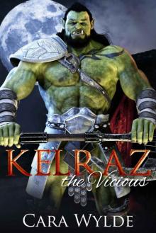 Kelraz the Vicious: A Paranormal Monster Romance (Orc Mates)