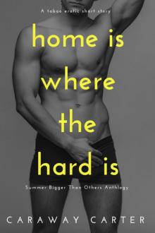 Home is Where the Hard is Home is Where the Hard is