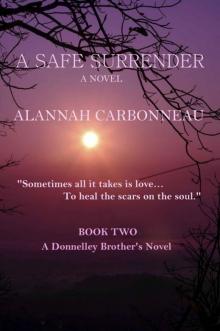 A Safe Surrender: A Donnelley Brother's Novel (Donnelley Brothers Book 2)