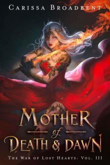 Mother of Death and Dawn (The War of Lost Hearts Book 3)