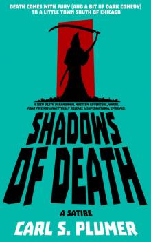SHADOWS OF DEATH: Death Comes with Fury (and Dark Humor) To a Small Town South of Chicago