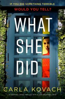 What She Did: A gripping crime thriller with a jaw-dropping twist