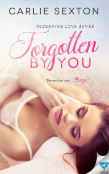 Forgotten By You (Redeeming Love #2)