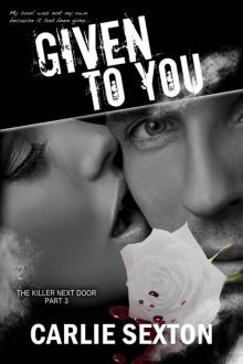 Given to You