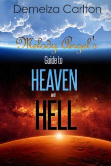 Melody Angel's Guide to Heaven and Hell