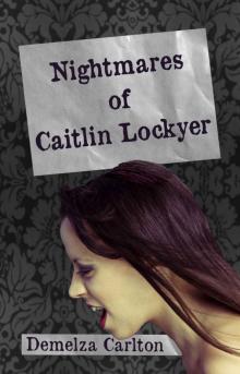Nightmares of Caitlin Lockyer (Nightmares Trilogy)