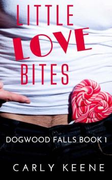 Little Love Bites: A Short, Sweet, Curvy Girl/Hero Small-Town Enemies-to-Lovers Romance (Dogwood Falls Book 1)