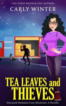 Tea Leaves and Thieves: A Small Town Contemporary Cozy Mystery
