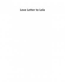 Love Letter to Lola Love Letter to Lola