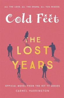 Cold Feet: The Lost Years