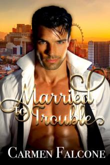Married to Trouble
