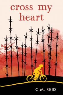 Cross My Heart: One girl’s gripping, heartbreaking struggle against the Nazis as a Resistance fighter in WW2