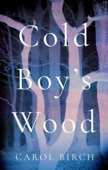 Cold Boy's Wood Cold Boy's Wood