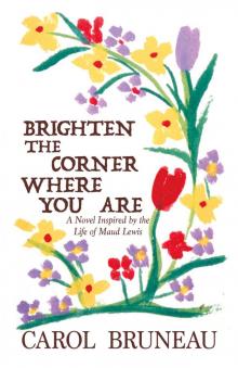 Brighten the Corner Where You Are Brighten the Corner Where You Are