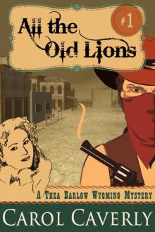 All the Old Lions (A Thea Barlow Mystery, Book One) All the Old Lions (A Thea Barlow Mystery, Book One)
