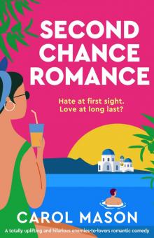 Second Chance Romance: A totally uplifting and hilarious enemies-to-lovers romantic comedy
