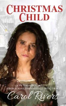 Christmas Child: an absolutely heartbreaking and emotional Victorian romance Christmas Child: an absolutely heartbreaking and emotional Victorian romance