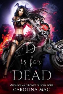 D is for Dead: The A B C's of Witchery (Moonbeam Chronicles Book 4)