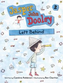 Jasper John Dooley, Left Behind
