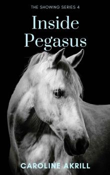 Inside Pegasus (Showing Book 4)