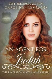 An Agent For Judith (The Pinkerton Matchmaker Book 77)