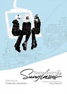 Snowboots & Sunglasses