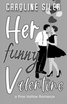 Her Funny Valentine: Sweet Small Town Romcom