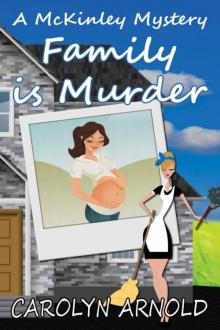 Carolyn Arnold - McKinley 05 - Family is Murder