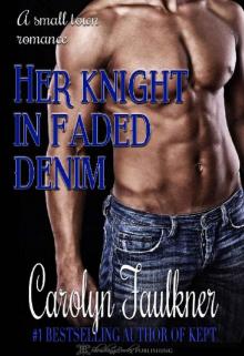 Her Knight In Faded Denim