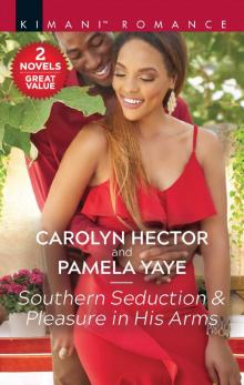 Southern Seduction ; Pleasure in His Arms Southern Seduction ; Pleasure in His Arms