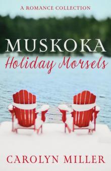 Muskoka Holiday Morsels Muskoka Holiday Morsels