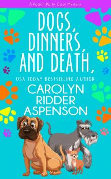 Dogs, Dinners, and Death